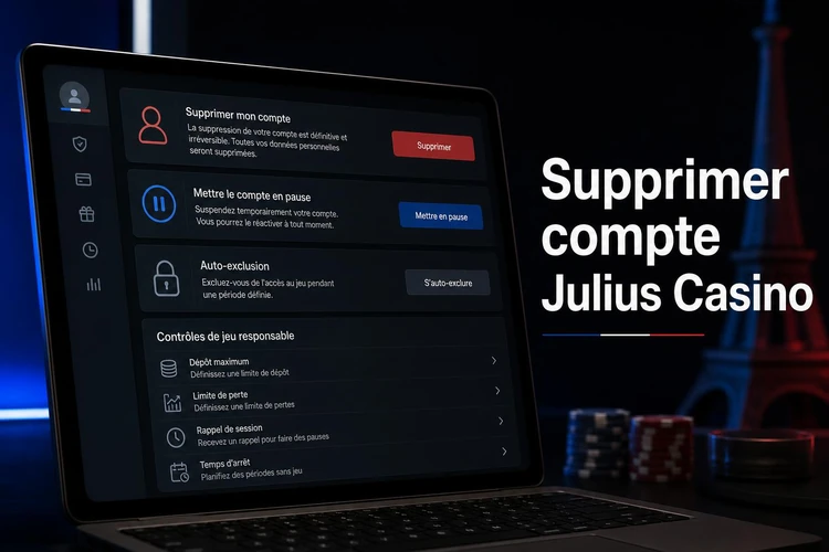 Supprimer compte Julius Casino après inscription